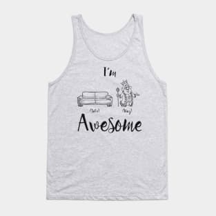 I'm Sofa King Awesome Tank Top